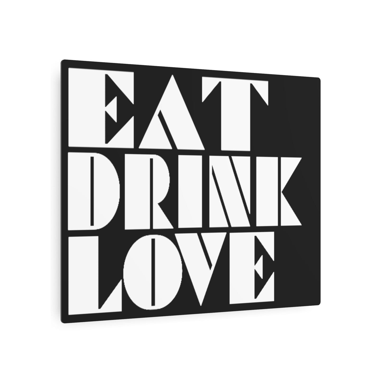 EAT DRINK LOVE Metal Print | Bold Geometric Kitchen Wall Art | Black & White Typography | CTEKDESIGNS