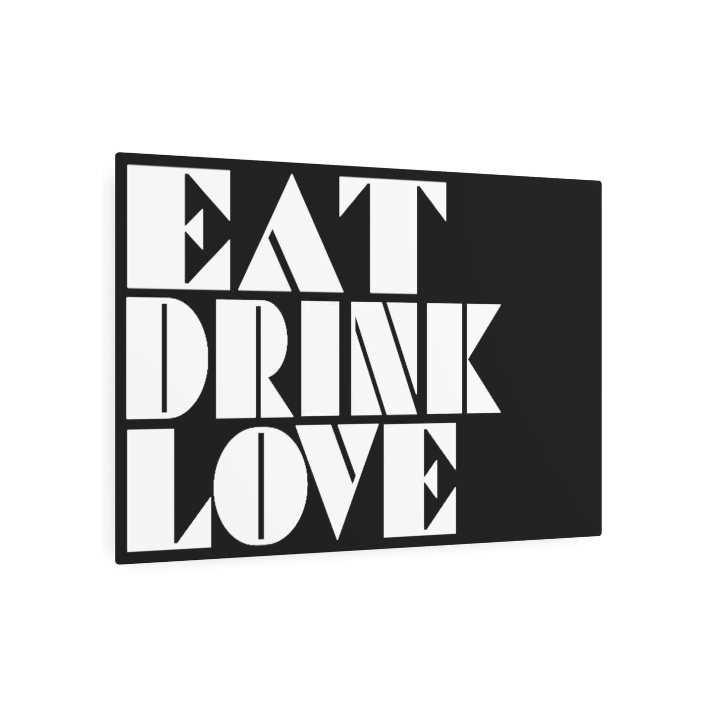 EAT DRINK LOVE Metal Print | Bold Geometric Kitchen Wall Art | Black & White Typography | CTEKDESIGNS